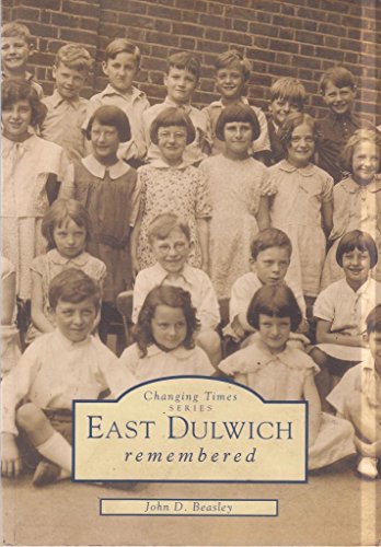 East Dulwich Remembered (9780752424590) by Beasley, John D.