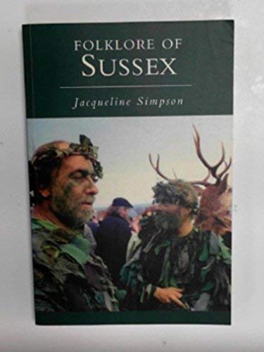 Folklore of Sussex (9780752424699) by Simpson, Jacqueline