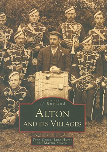 9780752424927: Alton and Its Villages (Images of England)