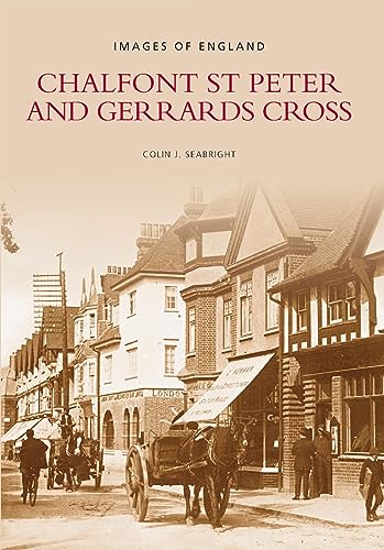 Stock image for Chalfont St Peter & Gerrards Cross (Archive Photographs: Images of England) for sale by AwesomeBooks