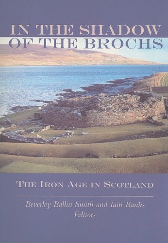 9780752425177: In the Shadow of the Brochs: The Iron Age in Scotland