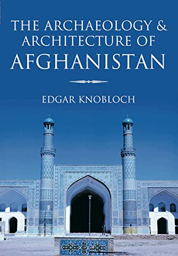 Beispielbild fr The Archaeology and Architecture of Afghanistan zum Verkauf von WorldofBooks