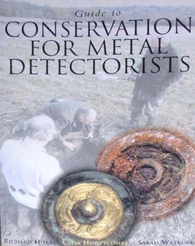 Guide to Conservation for Metal Detectorists - Watkins, Sarah