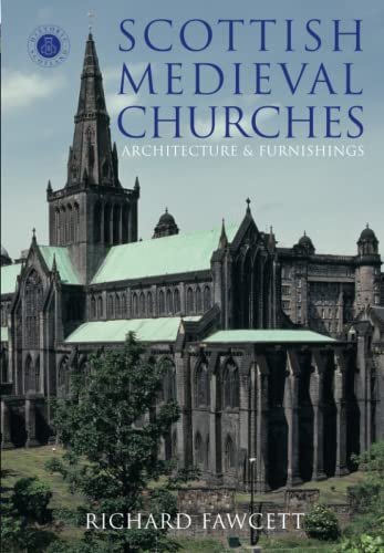 Beispielbild fr Scottish Medieval Churches: Architecture and Furnishings zum Verkauf von WorldofBooks