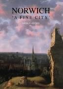 Imagen de archivo de Norwich: A Fine City a la venta por WorldofBooks