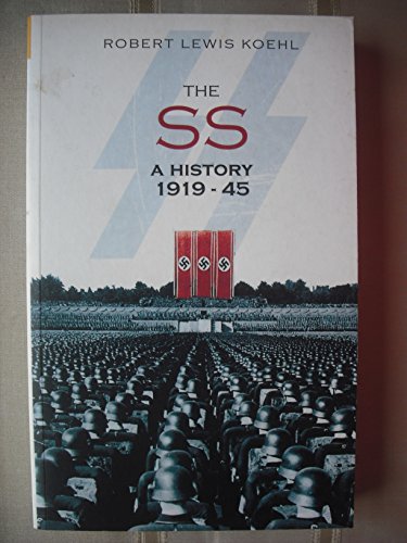 Stock image for The SS, A History 1919-45 for sale by Battleground Books