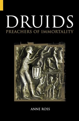 9780752425764: Druids: Preachers of Immortality (Revealing History (Paperback))