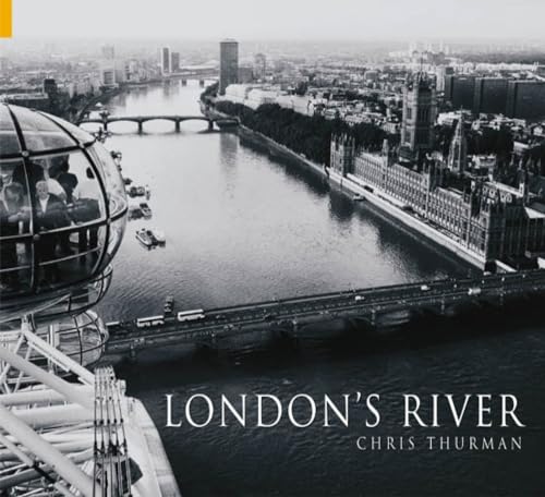 London's River (9780752425955) by Thurman, Chris