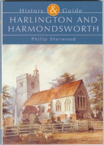 Stock image for Harlington and Harmondsworth (Tempus History & Guide) (Tempus History & Guide Series) for sale by WorldofBooks