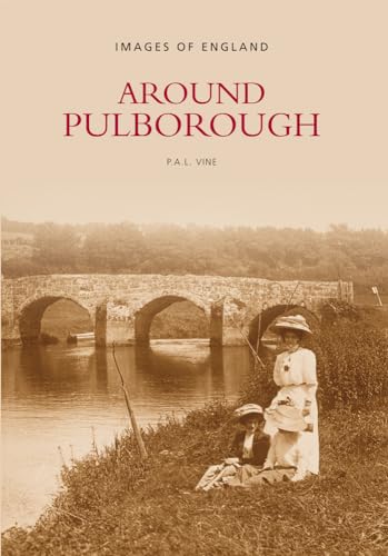 Beispielbild fr Around Pulborough (Images of England) zum Verkauf von WorldofBooks