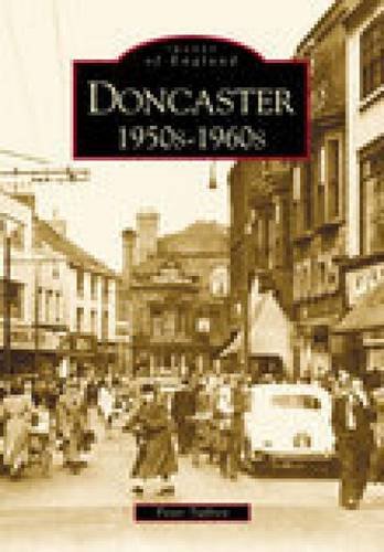 Imagen de archivo de Doncaster 1950s-1960s a la venta por WorldofBooks