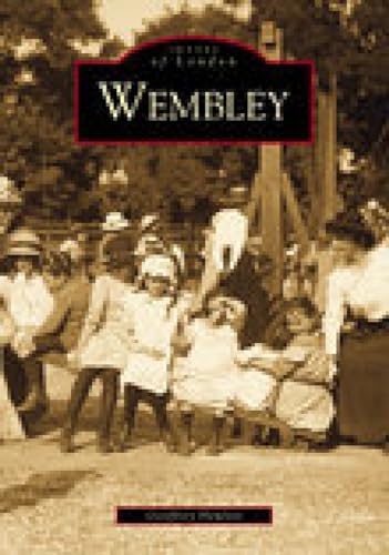 Stock image for Wembley (Images of London) for sale by WorldofBooks