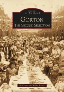 Stock image for Gorton: The Second Selection (Images of England) for sale by GF Books, Inc.