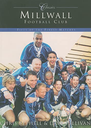 Beispielbild fr Millwall Football Club Classics: Fifty of the Finest Matches (Classic Matches) zum Verkauf von Books From California