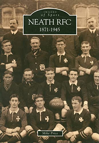 Stock image for Neath RFC 1871-1945 (Images of Sport) for sale by Books From California