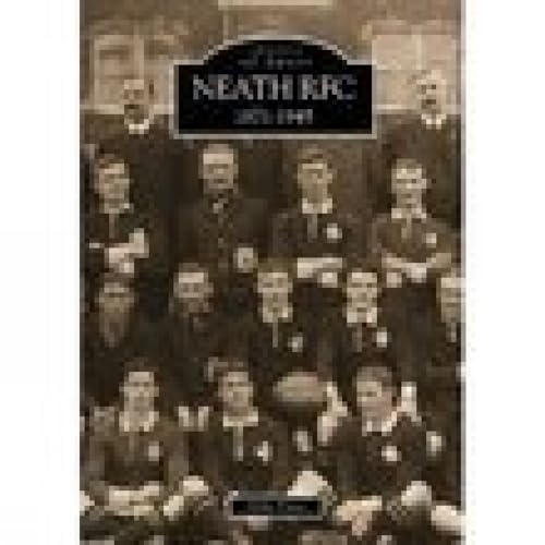 Stock image for Neath RFC 1871-1945 (Images of Sport) for sale by Books From California