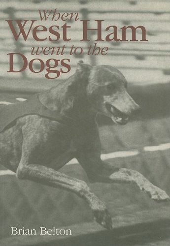 Beispielbild fr When West Ham Went to the Dogs zum Verkauf von WorldofBooks
