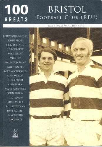 Beispielbild fr Bristol Football Club (RFU) (100 Greats) zum Verkauf von Goldstone Books