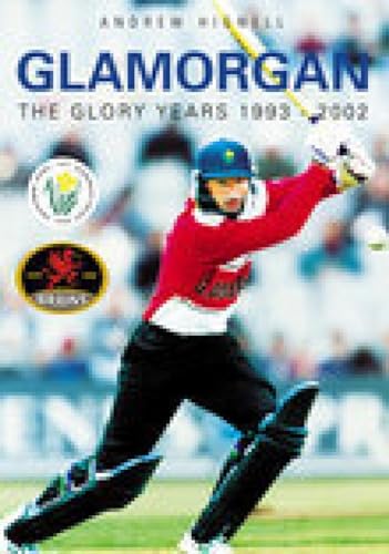 Stock image for Glamorgan The Glory Years 1993 - 2002 for sale by Books From California
