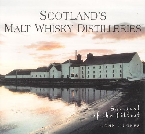 Beispielbild fr Scotland's Malt Whisky Distilleries: Survival of the Fittest zum Verkauf von WorldofBooks