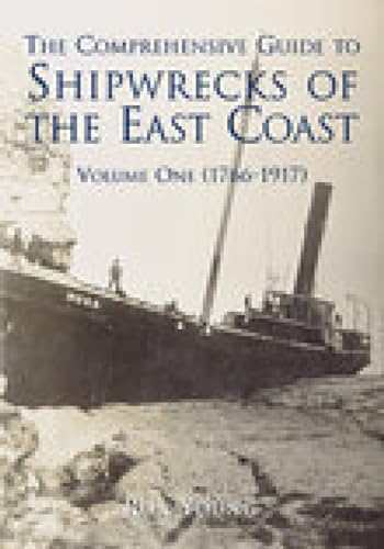 9780752427645: The Comprehensive Guide to Shipwrecks of the East Coast, 1766-1917