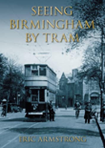 Beispielbild fr Seeing Birmingham by Tram Vol 1 zum Verkauf von WorldofBooks