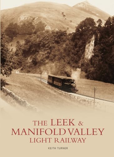 9780752427911: Leek and Manifold Valley Light Railway