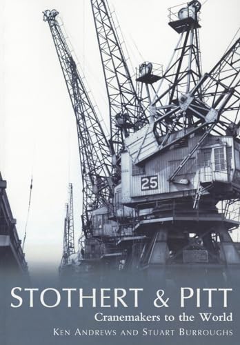 Stock image for Stothert & Pitt: Cranemakers to the World for sale by GF Books, Inc.