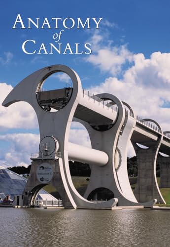 Imagen de archivo de The Anatomy of Canals Volume 3: Decline and Renewal a la venta por WorldofBooks