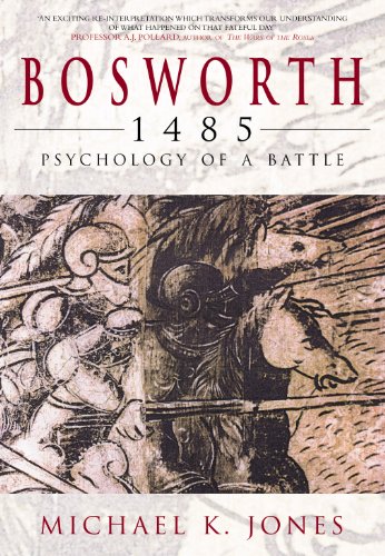 9780752428208: Bosworth 1485: The Psychology of a Battle