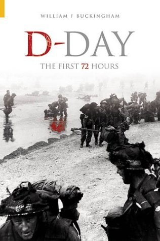 Stock image for D-Day: The First 72 Hours (Revealing History (Paperback)) for sale by AwesomeBooks