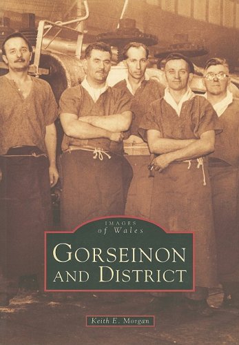 Stock image for Gorseinon and District (Archive Photographs: Images of Wales) for sale by Goldstone Books