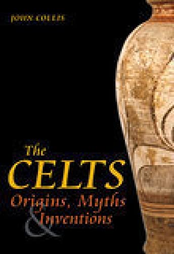 Imagen de archivo de The Celts: Origins, Myths and Inventions a la venta por Goodwill of Colorado