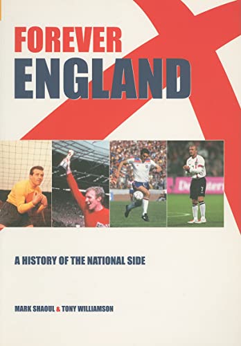 Beispielbild fr FOREVER ENGLAND: A HISTORY OF THE NATIONAL SIDE. zum Verkauf von Cambridge Rare Books
