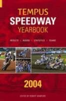 Stock image for Tempus Speedway Yearbook 2004: Results, Riders, Statistics, Teams for sale by WorldofBooks