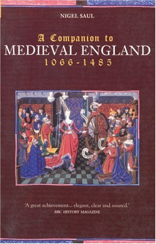 A Companion to Medieval England (Revealing History) - Nigel Saul