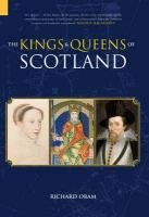 9780752429717: The Kings & Queens of Scotland