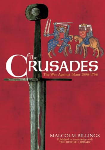 Stock image for The Crusades: The War Against Islam 1096-1798 for sale by AwesomeBooks