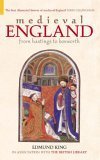 Medieval England: From Hastings to Bosworth - Edmund King