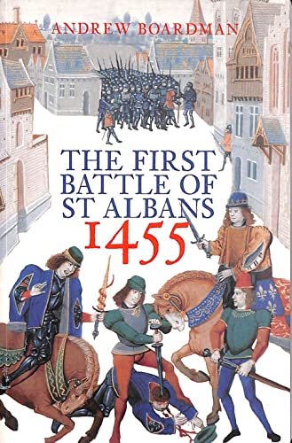 Stock image for St Albans 1455: The Anatomy of a Battle for sale by WorldofBooks