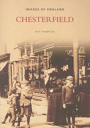 Stock image for Chesterfield (Archive Photographs: Images of England) for sale by AwesomeBooks