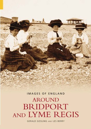 Around Bridport and Lyme Regis (Images of England) (9780752430744) by Gerald Gosling