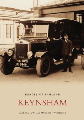 Keynsham (Images of England) (9780752430959) by Lowe, Barbara