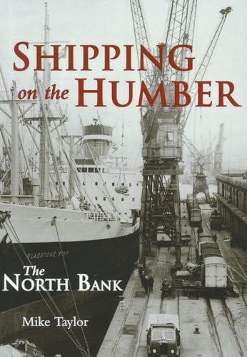 9780752431161: Shipping on the Humber - North Bank