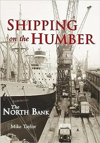 9780752431161: Shipping on the Humber: The North Bank