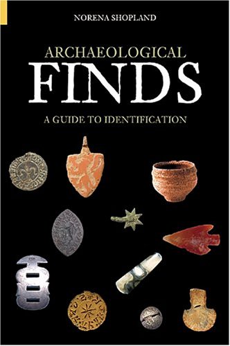 Archaeological Finds: A Guide to Identification