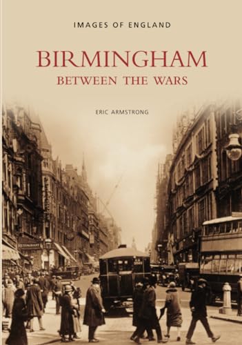 Beispielbild fr Birmingham between the Wars zum Verkauf von WorldofBooks