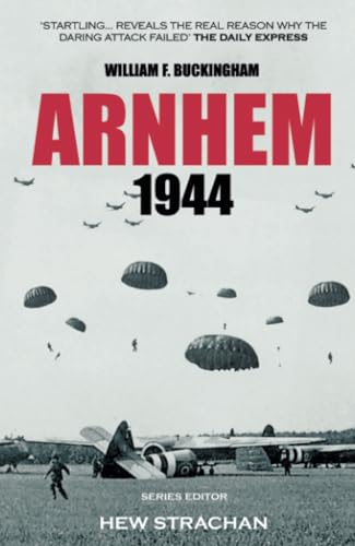 Stock image for Arnhem 1944 (Battles & Campaigns) for sale by WorldofBooks