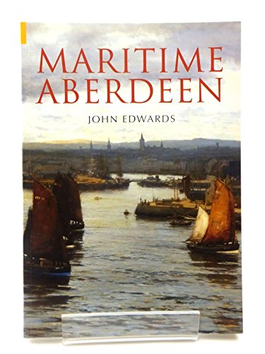 Beispielbild fr Maritime Aberdeen zum Verkauf von WorldofBooks