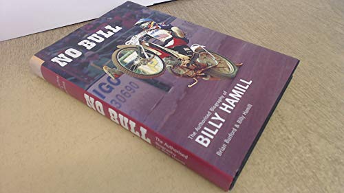 Beispielbild fr No Bull; The Authorised Biography of Billy Hamill zum Verkauf von Linmart Books